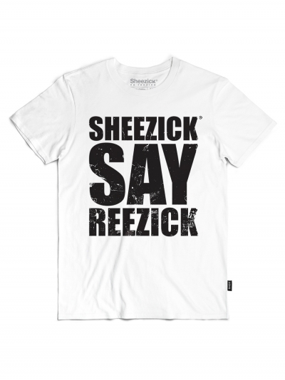 Sheezick say reezick, men's t-shirt
